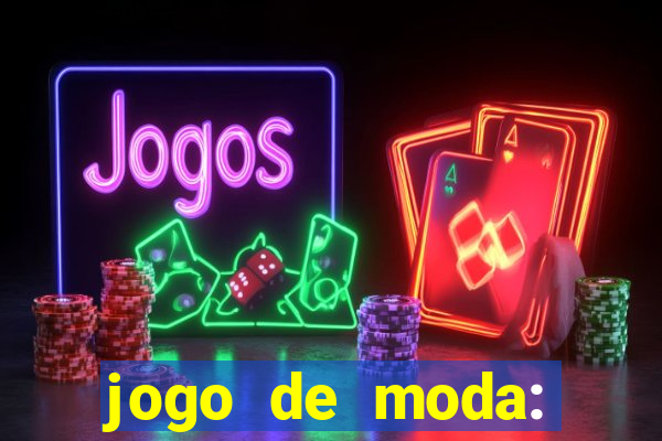 jogo de moda: maquiagem vestir